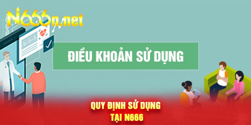 Quy định sử dụng tại N666